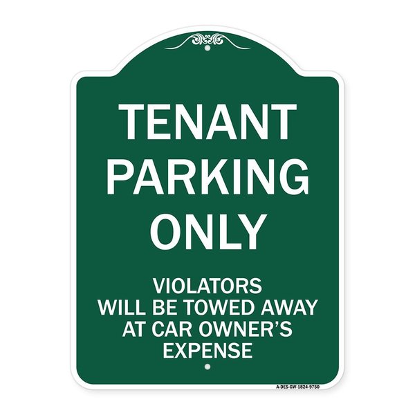 Signmission Tenant Parking Violators Will Towed Away Car Owners Expense Alum Sign, 18" L, 24" H, GW-1824-9750 A-DES-GW-1824-9750
